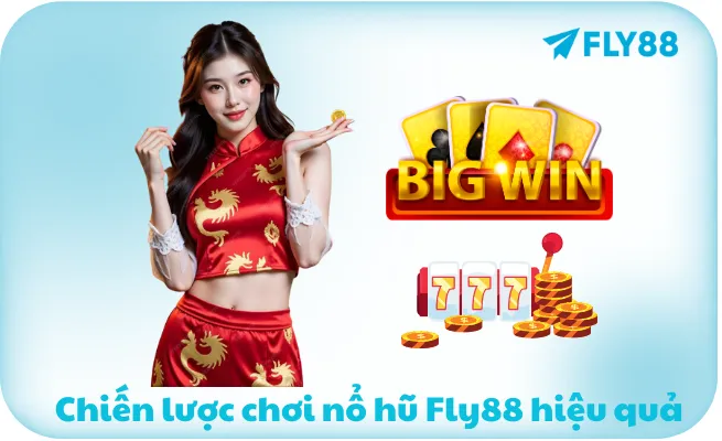 Chien luoc choi no hu fly88 thang lon Chiến lược chơi nổ hũ fly88 thắng lớn