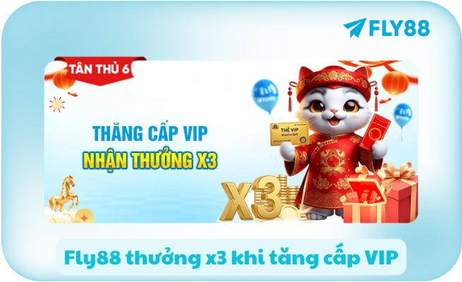 Fly88 thưởng x3 khi tăng cấp VIP