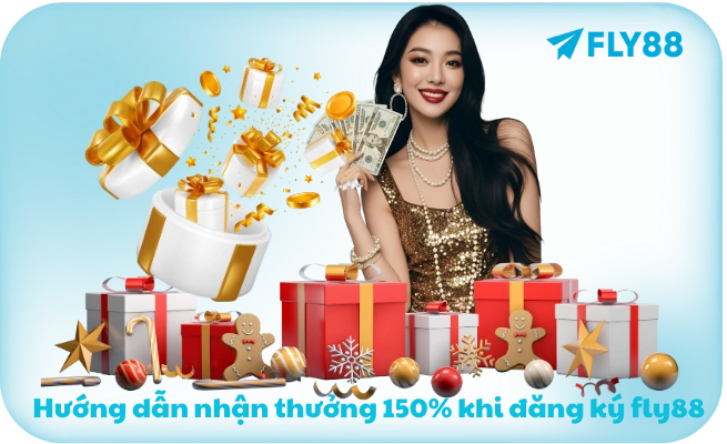 Huong dan nhan thuong 150 khi dang ky fly88 Hướng dẫn nhận thưởng 150% khi đăng ký fly88